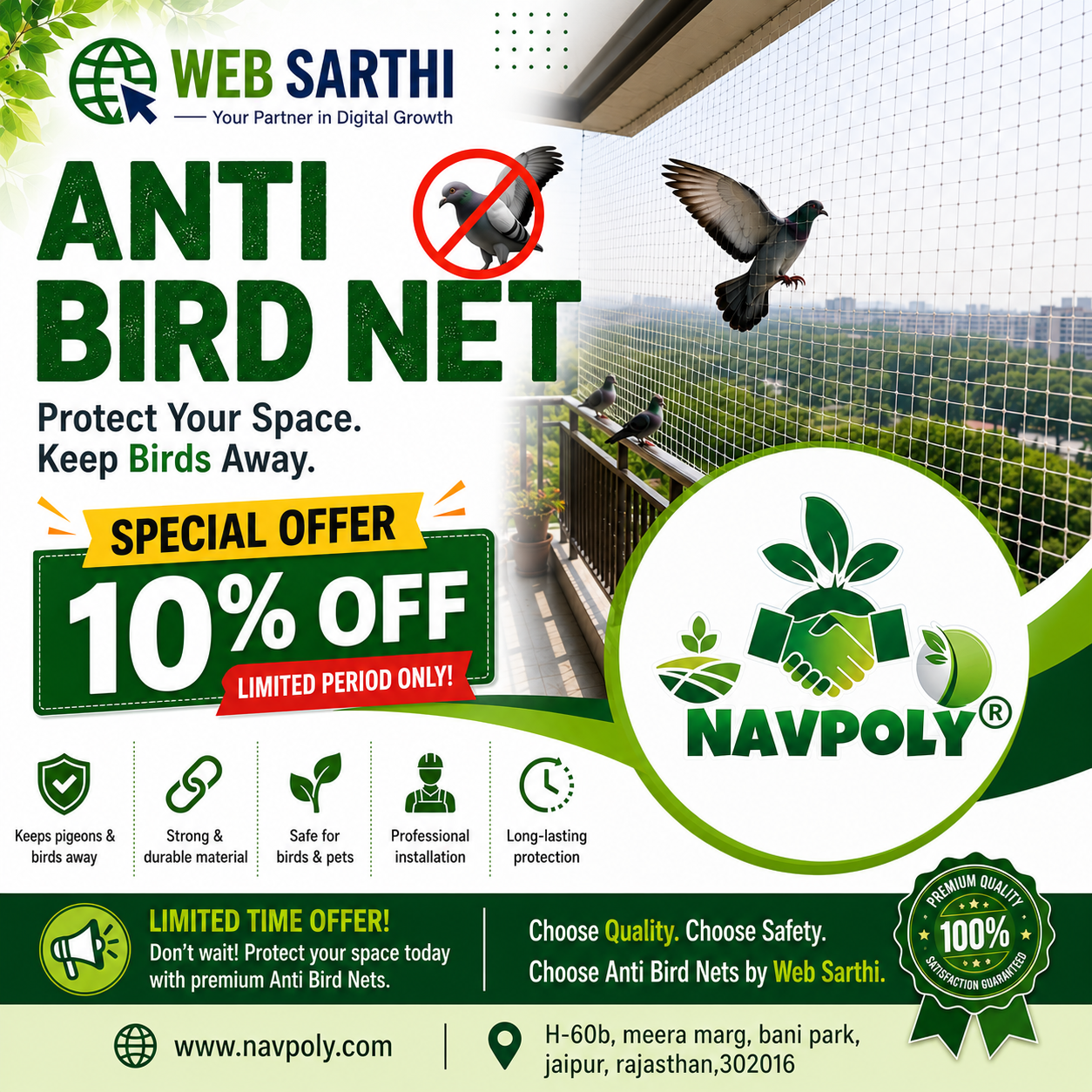 Reclaim your spaces from unwanted avian visitors with Navpoly's premium Anti Bir