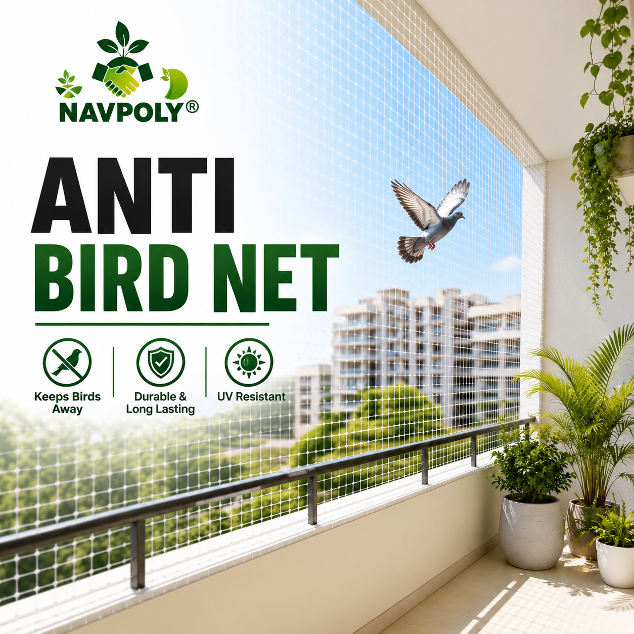 Keep Birds Out, Keep Your Space Clean!
Protect your balcony