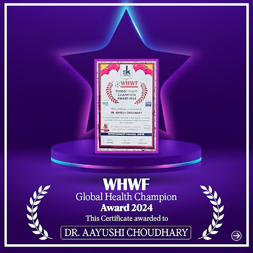 Dr. Aayushi Choudhary has been honored with the Global Healt