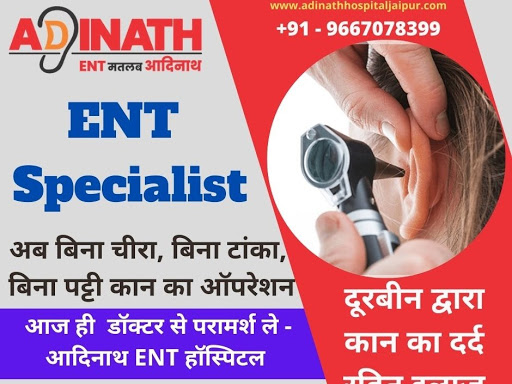 In Jaipur, Adinath is the best ENT hospital. Dr. Lovelish Ja